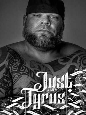 cover image of Just Tyrus: a Memoir